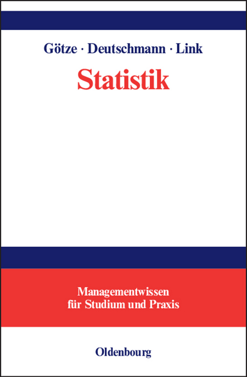 Statistik - Wolfgang Götze, Christel Deutschmann, Heike Link