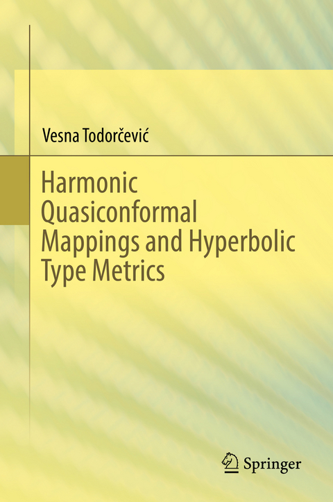 Harmonic Quasiconformal Mappings and Hyperbolic Type Metrics - Vesna Todorčević