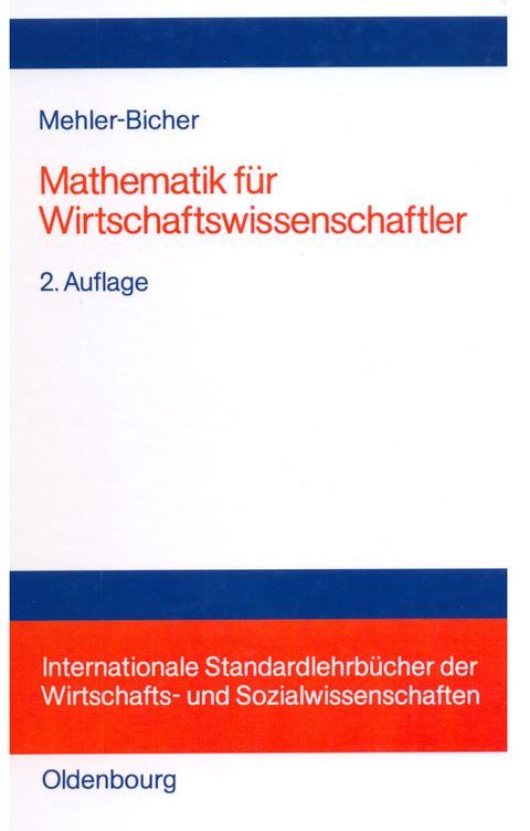 Mathematik für Wirtschaftswissenschaftler - Anett Mehler-Bicher