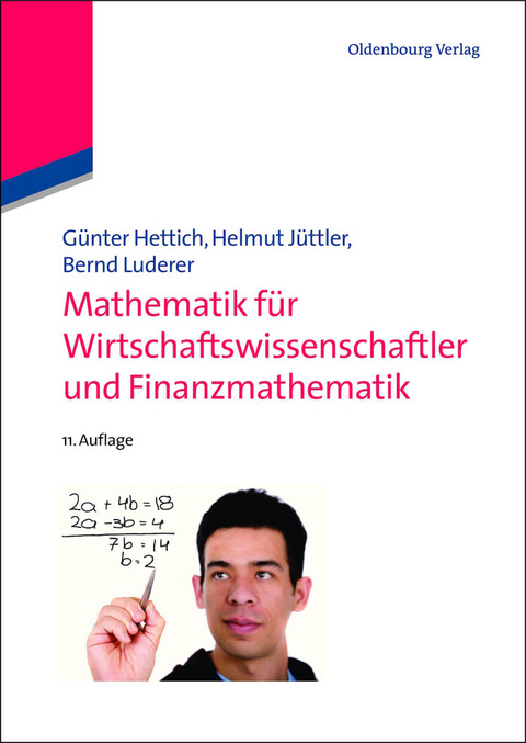 Mathematik für Wirtschaftswissenschaftler und Finanzmathematik - Günter Hettich, Helmut Jüttler, Bernd Luderer