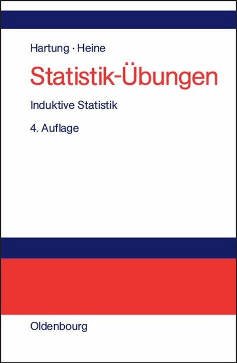 Statistik-Übungen - Joachim Hartung, Barbara Heine