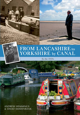 From Lancashire to Yorkshire by Canal -  Andrew Hemmings,  David Swidenbank