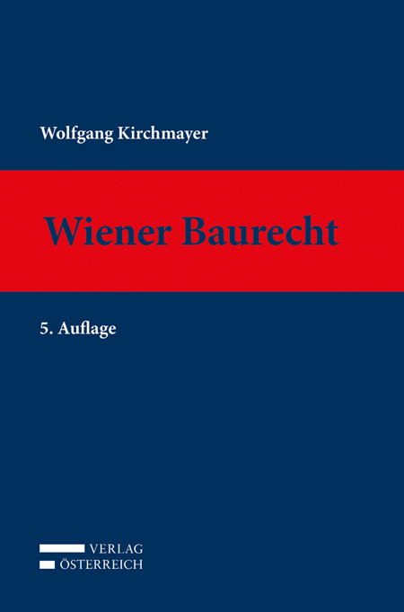 Wiener Baurecht - Wolfgang Kirchmayer