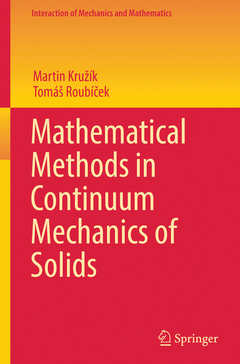 Mathematical Methods in Continuum Mechanics of Solids - Martin Kružík, Tomáš Roubíček