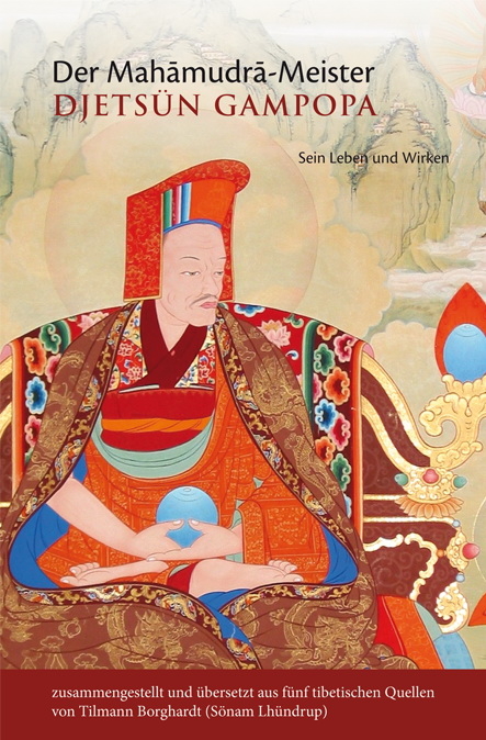 Der Mahāmudrā-Meister Djetsün Gampopa