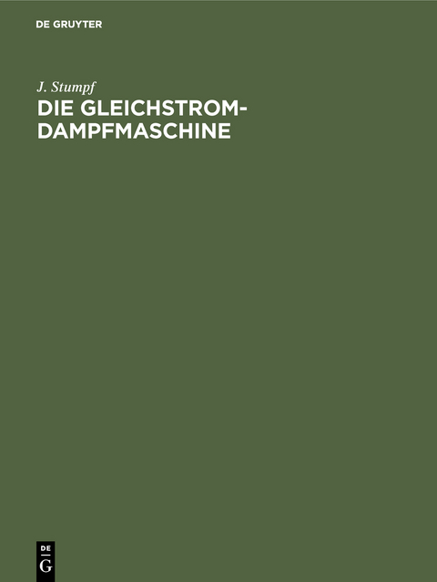 Die Gleichstrom-Dampfmaschine - J. Stumpf