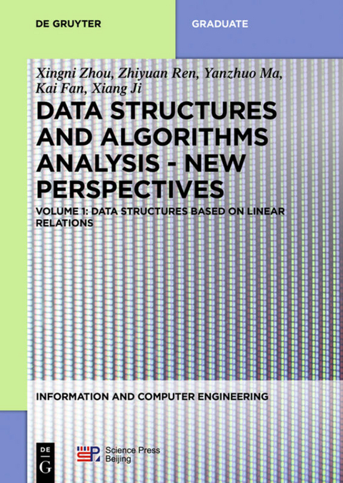 Xingni Zhou: Data Structures and Algorithms Analysis / Data structures based on linear relations - Xingni Zhou, Zhiyuan Ren, Yanzhuo Ma, Kai Fan, Xiang Ji