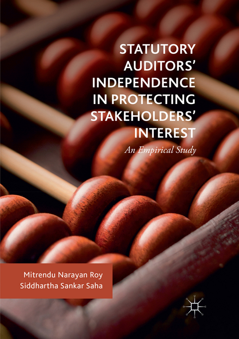 Statutory Auditors’ Independence in Protecting Stakeholders’ Interest - Mitrendu Narayan Roy, Siddhartha Sankar Saha