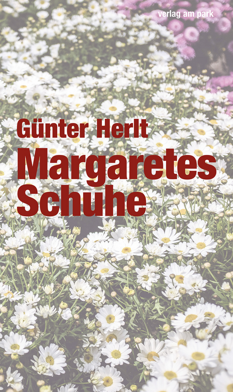 Margaretes Schuhe - Günter Herlt