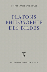 Platons Philosophie des Bildes - Christoph Poetsch