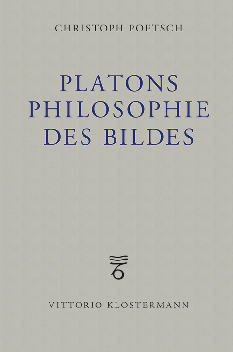 Platons Philosophie des Bildes - Christoph Poetsch