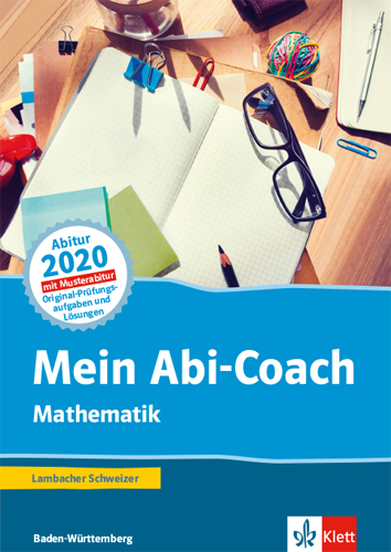 Mein Abi-Coach Mathematik 2020. Ausgabe Baden-Württemberg