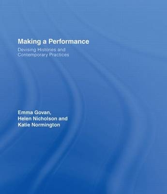 Making a Performance -  Emma Govan,  Helen Nicholson,  Katie Normington