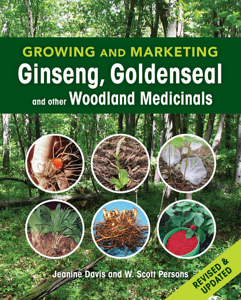 Growing and Marketing Ginseng, Goldenseal and other Woodland Medicinals - Jeanine Davis, W. Scott Persons