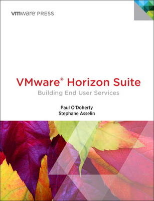 VMware Horizon Suite -  Stephane Asselin,  Paul O'Doherty