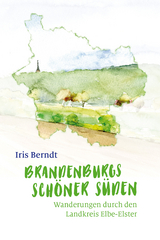 Brandenburgs schöner Süden - Iris Berndt