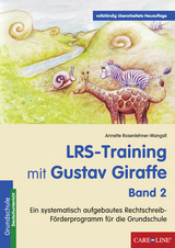 LRS-Training mit Gustav Giraffe - Band 2 - Annette Rosenlehner-Mangstl