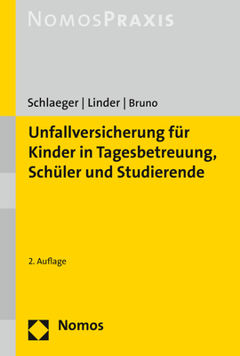 Unfallversicherung für Kinder in Tagesbetreuung, Schüler und Studierende - Tobias Schlaeger, Myra Linder, Anna-Maria Bruno