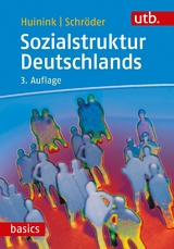 Sozialstruktur Deutschlands - Huinink, Johannes; Schröder, Torsten