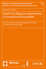 Staatliches Regulierungsinteresse im Investitionsschutzrecht - Schuppli, Alexandra