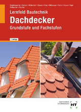 Lernfeld Bautechnik Dachdecker - Balder Batran, Thomas Beutelspacher, Andreas Bittendorf, Norbert Ewers, Volker Frey, Gerd Hillberger, Klaus Hühn, Eduard Kraus, Florian Pape, Günter Rothacher, Kai-Michael Stumm