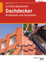 Lösungen Lernfeld Bautechnik Dachdecker - Beutelspacher, Thomas; Batran, Balder; Beutelspacher, Thomas; Bittendorf, Andreas; Ewers, Norbert; Frey, Volker; Hillberger, Gerd; Hühn, Klaus; Kraus, Eduard; Pape, Florian; Rothacher, Günter; Stumm, Kai-Michael