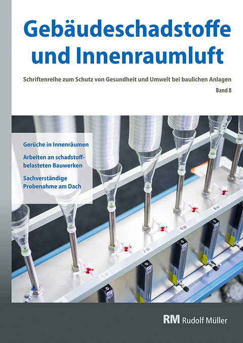 Gebäudeschadstoffe und Innenraumluft, Band 8: Gerüche in Innenräumen, Arbeiten an schadstoffbelasteten Bauwerken, Sachverständige Probenahme am Dach - 