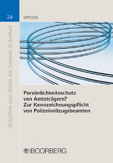 Persönlichkeitsschutz von Amtsträgern?, Zur Kennzeichnungspflicht von Polizeivollzugsbeamten - Cordula Spitzer