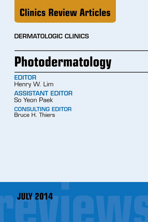 Photodermatology, An Issue of Dermatologic Clinics -  Henry Lim