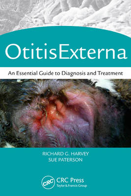 Otitis Externa -  Richard G. Harvey BVSc DVD Dip ECVD FSB,  Sue Paterson