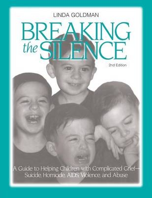 Breaking the Silence -  Linda Goldman