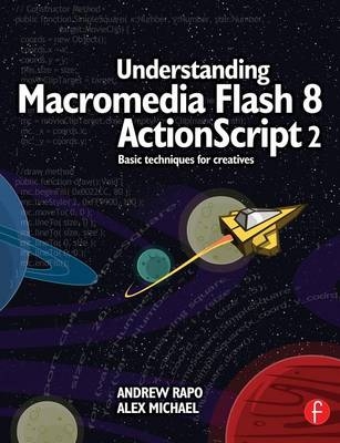 Understanding Macromedia Flash 8 ActionScript 2 -  Alex Michael,  Andrew Rapo