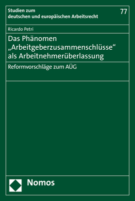 Das Phänomen "Arbeitgeberzusammenschlüsse" als Arbeitnehmerüberlassung - Ricardo Petri