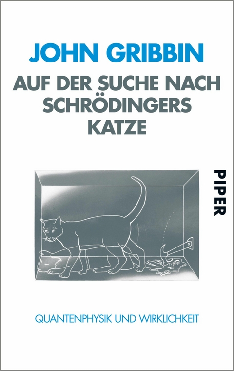 Auf der Suche nach Schrödingers Katze - John Gribbin