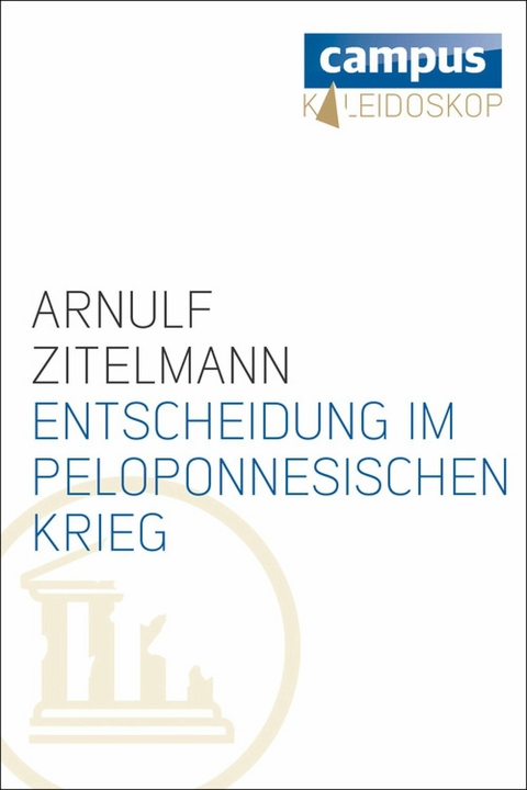 Entscheidung im Peloponnesischen Krieg - Arnulf Zitelmann