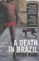 Death in Brazil -  Robb Peter Robb