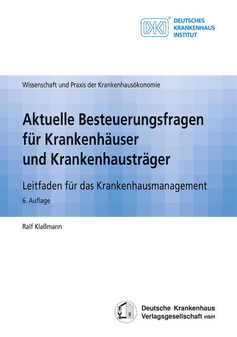 Aktuelle Besteuerungsfragen für Krankenhäuser und Krankenhausträger - Ralf Klaßmann