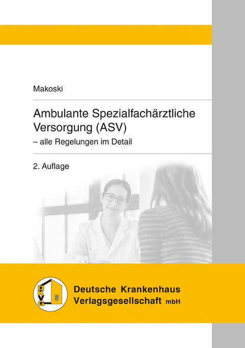 Ambulante Spezialfachärztliche Versorgung (ASV) - Kyrill Makoski