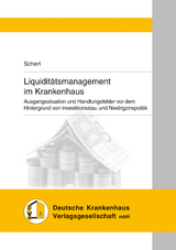 Liquiditätsmanagement im Krankenhaus - Scherl, Josef