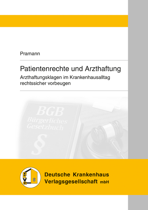 Patientenrechte und Arzthaftung - Oliver Pramann