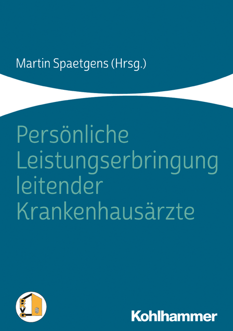 Persönliche Leistungserbringung leitender Krankenhausärzte - 