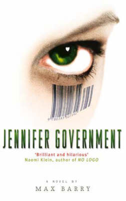 Jennifer Government -  Max Barry