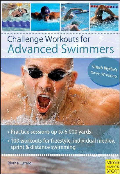 Challenge Workouts for Advanced Swimmers - Blythe Lucero