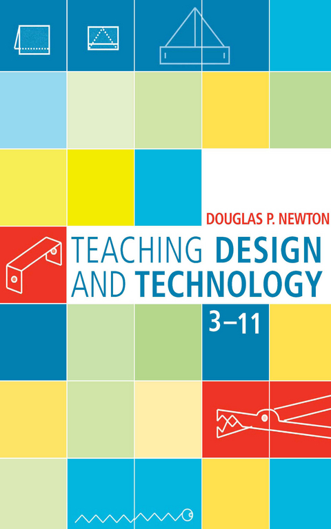 Teaching Design and Technology 3 - 11 - Douglas Newton