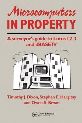 Microcomputers in Property -  O. Bevan,  T.J. Dixon,  S. Hargitay