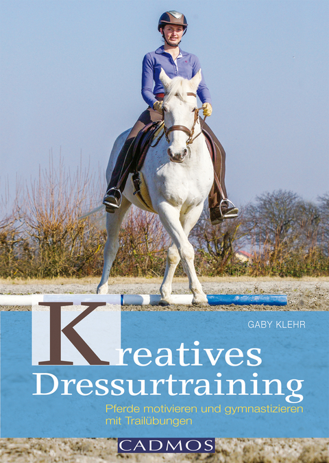 Kreatives Dressurtraining - Gabriele Klehr