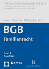 Bürgerliches Gesetzbuch: Familienrecht - Kaiser †, Dagmar; Schnitzler, Klaus; Schilling †, Roger; Sanders, Anne