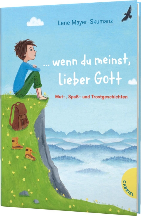 ... wenn du meinst, lieber Gott - Lene Mayer-Skumanz