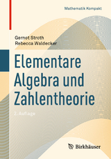 Elementare Algebra und Zahlentheorie - Stroth, Gernot; Waldecker, Rebecca