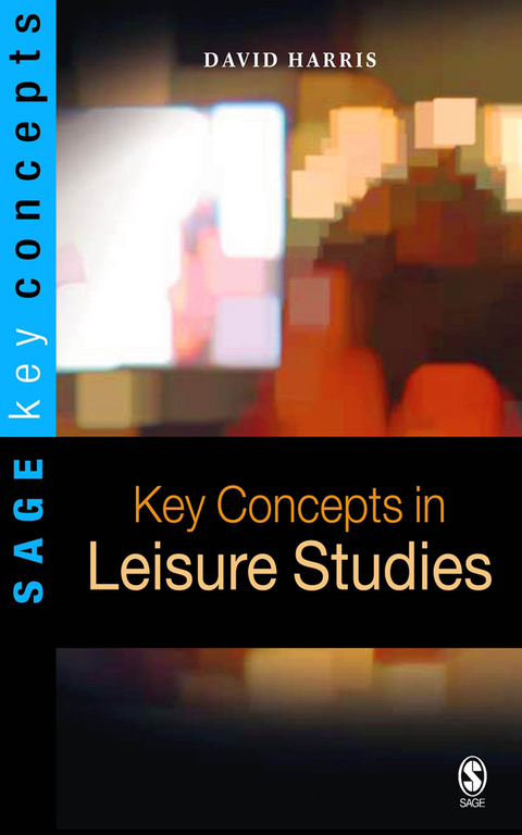 Key Concepts in Leisure Studies -  David Harris